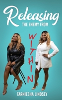 Releasing The Enemy From Within B08HTDJ5LZ Book Cover