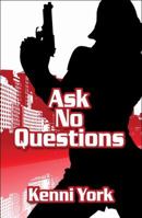 Ask No Questions 1606100904 Book Cover