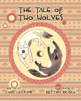 The Tale of Two Wolves 1974614883 Book Cover
