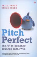 Pitch Perfect: The Art of Promoting Your App on the Web 0321917618 Book Cover