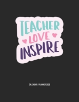 Teach Love Inspire Calendar 2020: Teacher Gift 2020 Planner Calendar Pocket calendar for Monthly Planning 12 Month 8.5 x 11 1673619800 Book Cover