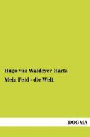 Mein Feld - Die Welt 3846044423 Book Cover