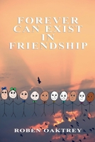Forever Can Exist in Friendship B0FDG25HKV Book Cover