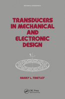 Transducers in Mechanical and Electronic Design 0367451581 Book Cover