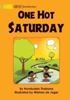 One Hot Saturday 1922910740 Book Cover