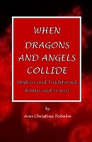 When Dragons and Angels Collide : Modern and Traditional Haiku and Senryu 1546974571 Book Cover