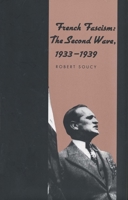 French Fascism: The Second Wave, 1933-1939 0300059965 Book Cover