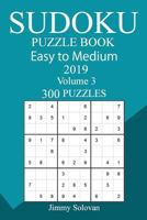 300 Easy to Medium Sudoku Puzzle Book 2019 1726437531 Book Cover