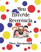 MEU LIVRO DE REVERÊNCIA PARA SACRAMENTAL (Portuguese Edition) B0F47XLFN7 Book Cover