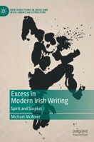 Excess in Modern Irish Writing: Spirit and Surplus 3030374122 Book Cover