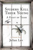 Spiders Kill Their Young: A Feast of Tears 1974315169 Book Cover