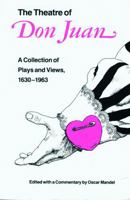 The Theatre of Don Juan: A Collection of Plays and Views, 1630-1963 0803281374 Book Cover
