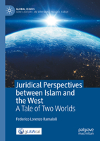 Juridical Perspectives between Islam and the West: A Tale of Two Worlds 3031378431 Book Cover