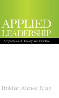 Applied Leadership: A Synthesis of Theory and Practice 1543761607 Book Cover