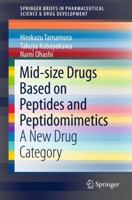 Mid-Size Drugs Based on Peptides and Peptidomimetics: A New Drug Category 9811076901 Book Cover