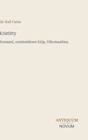 Kristitty: Romaani, ensimmäinen kirja, Ulkomaailma. (Finnish Edition) 3387431430 Book Cover