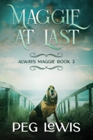 Maggie At Last B08M2FY1NF Book Cover
