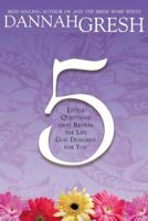 Five Little Questions That Reveal the Life God Designed for You 0785212442 Book Cover