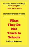 What They Do Not Teach In Schools: Secret Recipes of Success B08DSX71TF Book Cover
