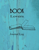 Book Lovers Journal Log: A user friendly logbook for all book lovers. keep track of all your current books with clear records and reviews (Reading Log) 1089674996 Book Cover