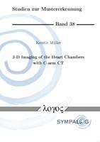 3-D Imaging of the Heart Chambers with C-Arm Ct. 3d-Bildgebung Der Herzkammern Mit C-Bogen-CT 3832537260 Book Cover