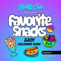 Bold & Cute Favorite Snacks Coloring Book 1: Simple, Big-Line Art for Kids | 30 Fun Snacks Pages (Chocolate Strawberry Crepes, Boba Tea, Macarons & More) B0FG73L4W9 Book Cover