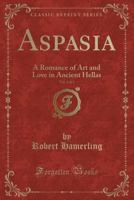 Aspasia Volume 1 1330737210 Book Cover