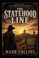 The Statehood Line (The Stone County Drifter) B0HBV384C1 Book Cover