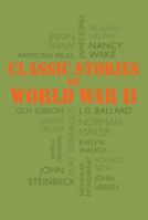 Classic Stories of World War II 1684124220 Book Cover