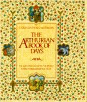 The Arthurian Book of Days: The Greatest Legend in the World Retold Throughout the Year 0026066750 Book Cover