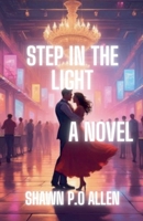 Step In The Light B0HFM644LD Book Cover
