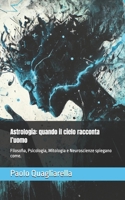 Astrologia: quando il cielo racconta l’uomo: Filosofia, Psicologia, Mitologia e Neuroscienze spiegano come. (Italian Edition) B0DVPJBYJN Book Cover