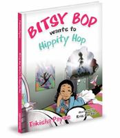 Bitsy Bop Wants to Hippity Hop 1620861364 Book Cover
