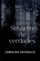 Susurro de verdades (Spanish Edition) B0GKPMJS6S Book Cover