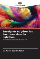 Enseigner et gérer les émotions dans la nutrition (French Edition) 620665561X Book Cover