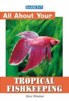 All About Tropical Fish Keeping 0764114948 Book Cover