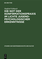 Die Not Der Konfirmationspraxis Im Lichte Jugendpsychologischer Erkenntnisse 3111281396 Book Cover