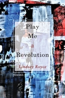Play Me a Revolution 1950413128 Book Cover
