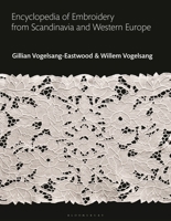 Encyclopedia of Embroidery from Scandinavia and Western Europe (Bloomsbury World Encyclopedia of Embroidery) 1350146722 Book Cover