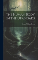 The Human Body in the Upanisads 102221893X Book Cover