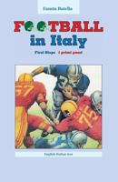 Football in Italy: First Steps 1479155748 Book Cover