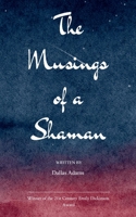 The Musings of a Shaman 937314510X Book Cover