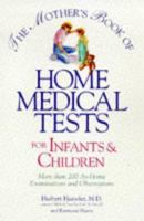 Mother's Book Of Home Medical Tests F/infants & Children 0809230372 Book Cover