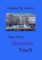 Hats Off to Quantum-Touch B0DMLVGRD1 Book Cover