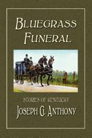 Bluegrass Funeral 1936138557 Book Cover