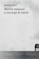 Mentre nessuno si accorge di niente B09TN1PZFM Book Cover