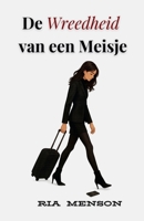 De Wreedheid van een Meisje (Dutch Edition) B0FNPQ774Y Book Cover