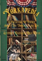 Yorkapedia: A Collection Of Verses About The Yorkies In My Life 1088279937 Book Cover