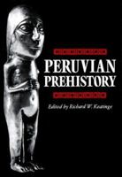 Peruvian Prehistory: An Overview of Pre-Inca and Inca Society