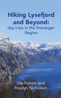 Hiking Lysefjord and Beyond: day trips in the Stavanger Region 1838021817 Book Cover